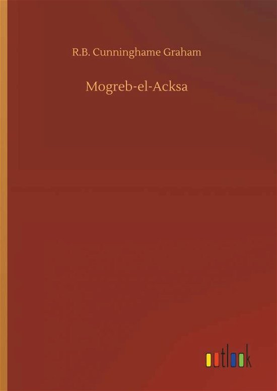 Mogreb-el-Acksa - Graham - Livres -  - 9783734042133 - 21 septembre 2018