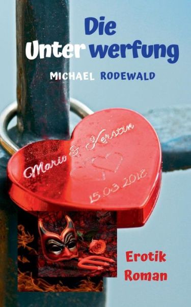 Cover for Michael Rodewald · Die Unterwerfung (Paperback Book) (2019)