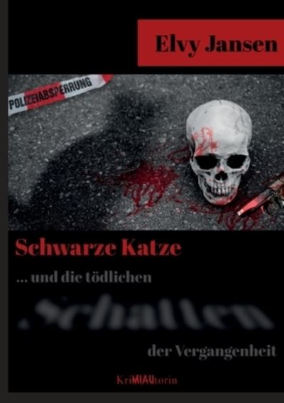 Cover for Elvy Jansen · Schwarze Katze...Und die toedlichen Schatten der Vergangenheit (Paperback Book) (2020)