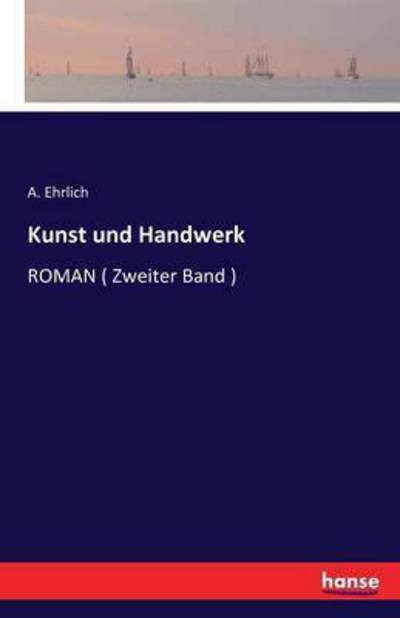 Cover for Ehrlich · Kunst und Handwerk (Bog) (2016)