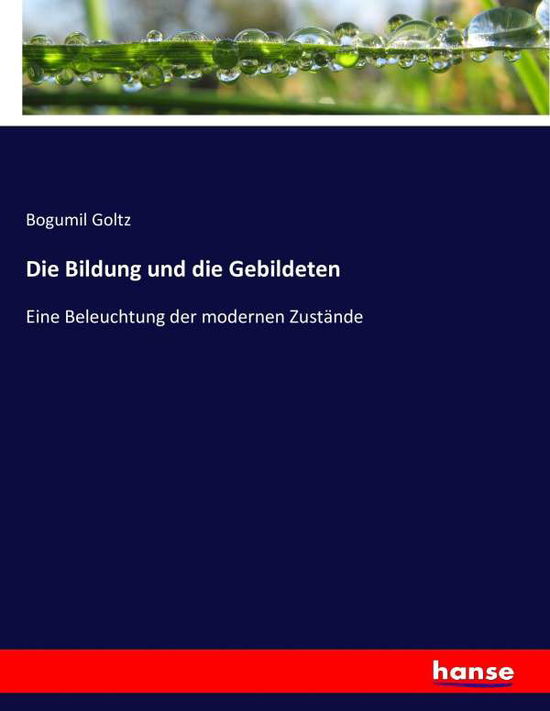 Cover for Goltz · Die Bildung und die Gebildeten (Book) (2016)