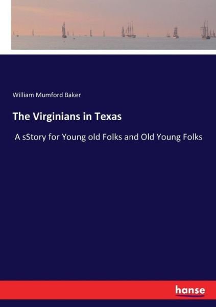 Cover for Baker · The Virginians in Texas (Bog) (2017)