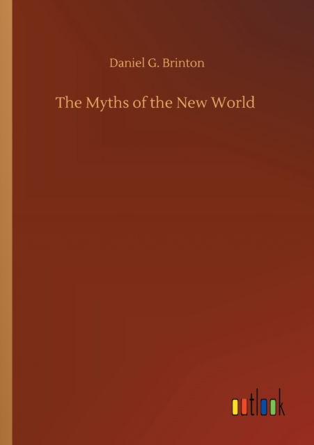 Cover for Daniel G Brinton · The Myths of the New World (Paperback Bog) (2020)