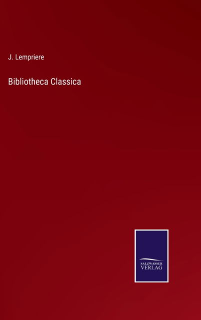 Cover for J Lempriere · Bibliotheca Classica (Inbunden Bok) (2022)