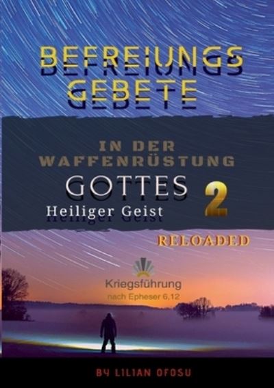 Cover for Lilian Ofosu · Befreiungsgebete in der Waffenrustung Gottes 2 (Paperback Book) (2021)