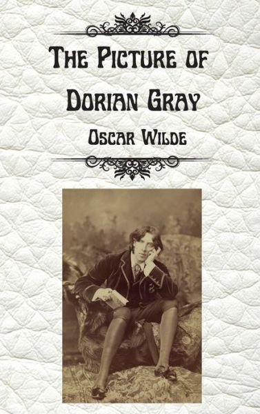 Cover for Oscar Wilde · The Picture of Dorian Gray by Oscar Wilde: Uncensored Unabridged Edition Hardcover (Gebundenes Buch) (2021)