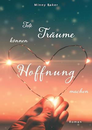 Cover for Minny Baker · Tote Träume können Hoffnung machen (Hardcover Book) (2021)