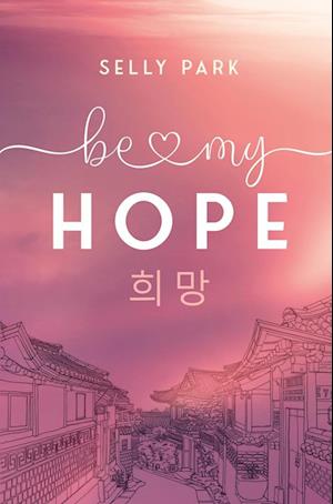 Cover for Selly Park · Be My Hope (Book) (2023)