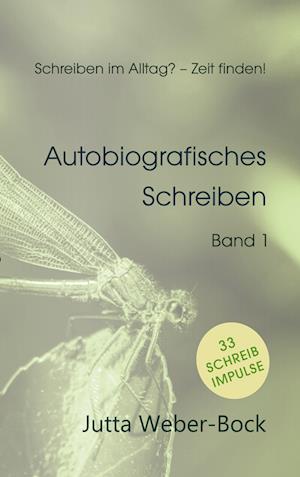 Schreiben im Alltag? - Zeit finden! - Jutta Weber-Bock - Books - BoD – Books on Demand - 9783759751133 - August 30, 2024