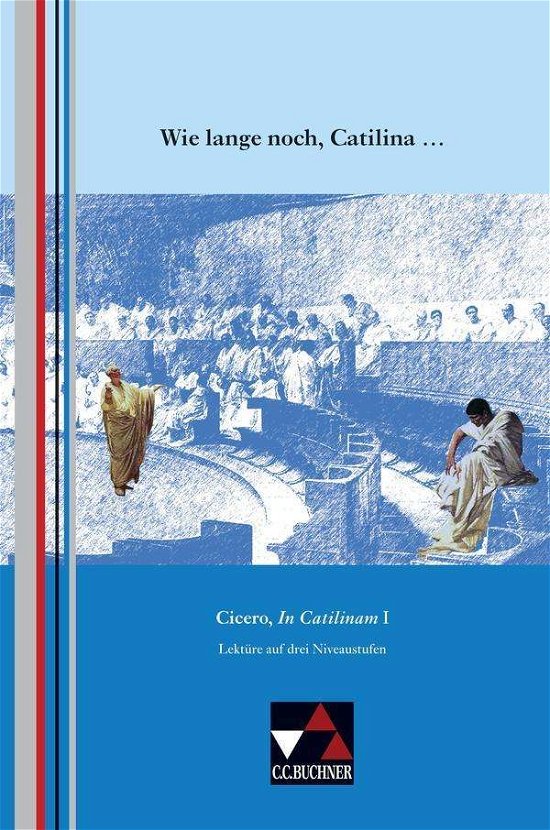 Cover for Cicero · Wie lange noch, Catilina ... (Bog)