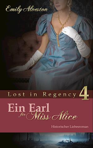 Cover for Emily Alveston · Ein Earl für Miss Alice (Book) (2025)