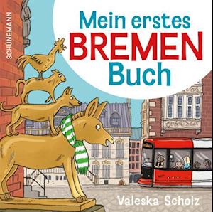 Cover for Valeska Scholz · Mein erstes Bremen-Buch (Book) (2024)