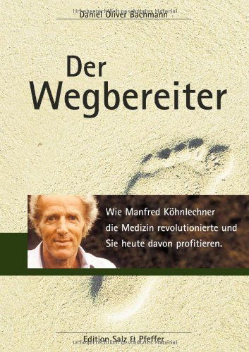 Cover for Daniel Oliver Bachmann · Der Wegbereiter (Paperback Book) [German edition] (2008)