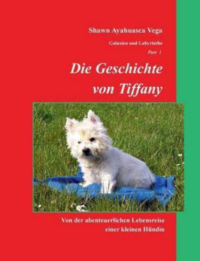 Cover for Vega · Die Geschichte von Tiffany (Bog) (2017)