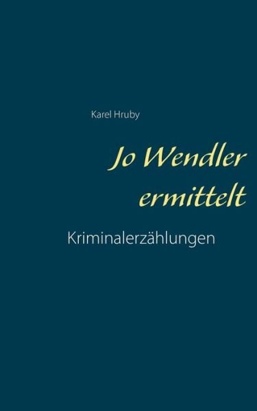 Cover for Hruby · Jo Wendler deckt auf (Bok) (2016)
