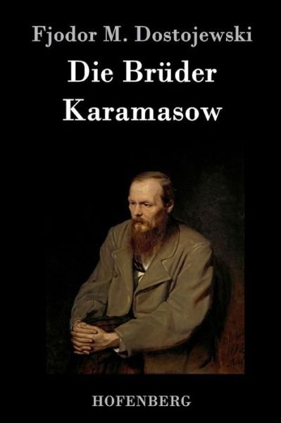 Cover for Fjodor M Dostojewski · Die Bruder Karamasow (Inbunden Bok) (2015)
