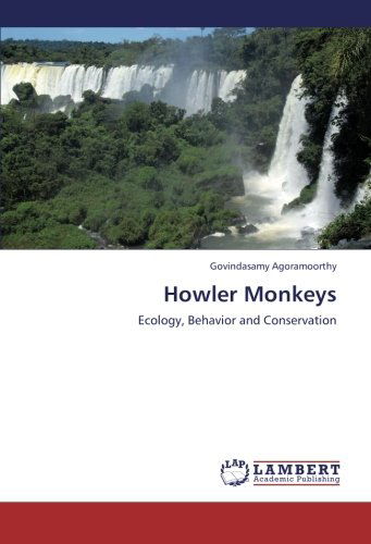 Cover for Govindasamy Agoramoorthy · Howler Monkeys: Ecology, Behavior and Conservation (Paperback Book) (2013)