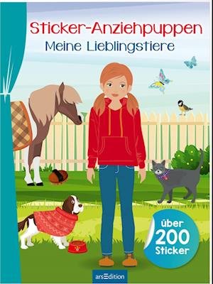 Sticker-Anziehpuppen Meine Lieblingstiere - Eva Schindler - Books - arsEdition - 9783845849133 - June 30, 2022