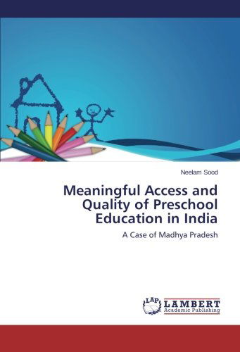 Cover for Neelam Sood · Meaningful Access and Quality of Preschool Education in India: a Case of Madhya Pradesh (Paperback Bog) (2014)