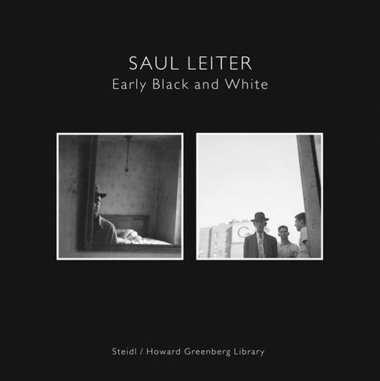 Saul Leiter: Early Black and White - Martin Harrison - Kirjat - Steidl Publishers - 9783865214133 - maanantai 23. kesäkuuta 2014