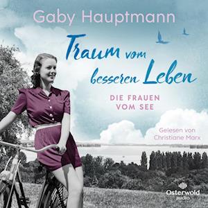 Cover for Gaby Hauptmann · Traum vom besseren Leben (Die Frauen vom See 2) (Äänikirja (CD)) (2024)