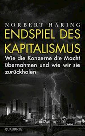 Cover for Norbert Häring · Endspiel des Kapitalismus (Hardcover Book) (2021)