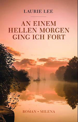 Cover for Laurie Lee · An einem hellen Morgen ging ich fort (Buch) (2023)