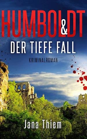 Jana Thiem · Humboldt und der tiefe Fall (Buch) (2023)