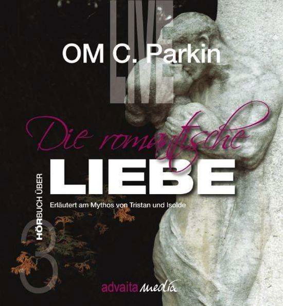 Cover for OM C. Parkin · Die Romantische Liebe [Buch+2 CDs] (CD) (2008)