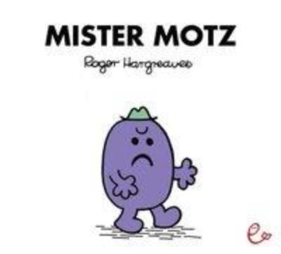 Mr Men und Little Miss: Mister Motz - Roger Hargreaves - Livros - Rieder, Susanna - 9783946100133 - 1 de setembro de 2016