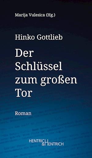 Cover for Hinko Gottlieb · Der Schlüssel zum großen Tor (Book) (2023)