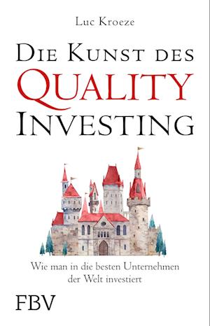 Cover for Luc Kroeze · Die Kunst des Quality Investing (Buch) (2024)