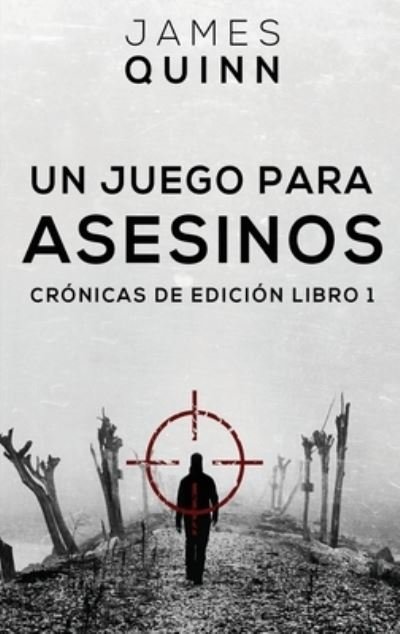 Cover for James Quinn · Un Juego para Asesinos (Hardcover Book) (2022)