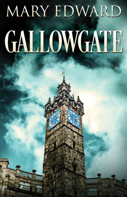 Cover for Mary Edward · Gallowgate (Paperback Book) (2022)