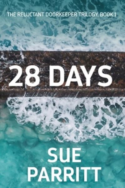28 Days - Sue Parritt - Książki - NEXT CHAPTER - 9784867475133 - 21 maja 2021