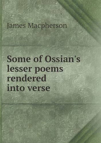 Cover for James Macpherson · Some of Ossian's Lesser Poems Rendered into Verse (Paperback Book) (2013)