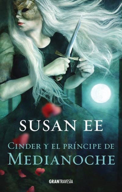 Cover for Susan Ee · Cinder y el príncipe de Medianoche (Paperback Book) (2021)