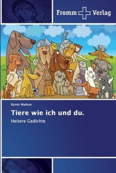 Cover for Madsen · Tiere wie ich und du. (Bog) (2018)