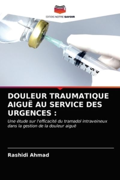 Douleur Traumatique Aiguë Au Serv - Ahmad - Other - - 9786203284133 - February 4, 2021