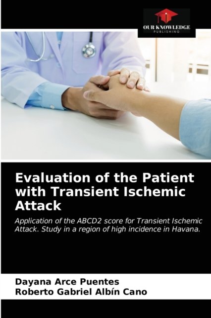 Cover for Dayana Arce Puentes · Evaluation of the Patient with Transient Ischemic Attack (Taschenbuch) (2021)