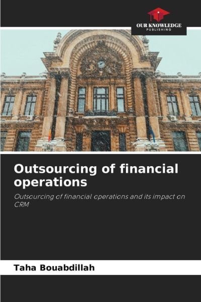 Cover for Taha Bouabdillah · Outsourcing of financial operations (Taschenbuch) (2021)