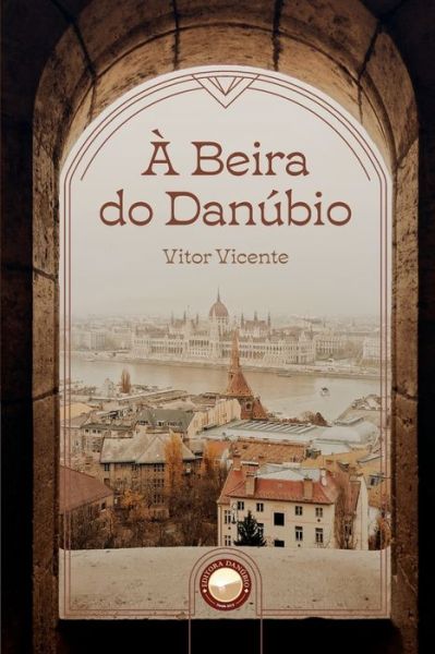 Cover for Vitor Vicente · À Beira do Danúbio (Paperback Book) (2022)