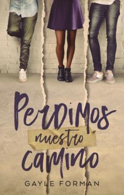 Cover for Gayle Forman · Perdimos Nuestro Camino (Paperback Bog) (2019)