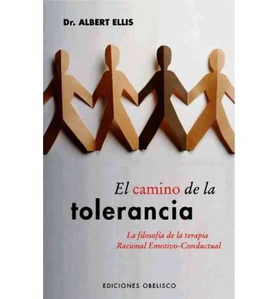 Cover for Albert Ellis · El Camino De La Tolerancia (Paperback Book) [Spanish edition] (2007)