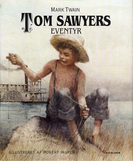 Cover for Mark Twain · Robert Ingpen: Tom Sawyers eventyr (Bound Book) [1st edition] [Indbundet] (2010)