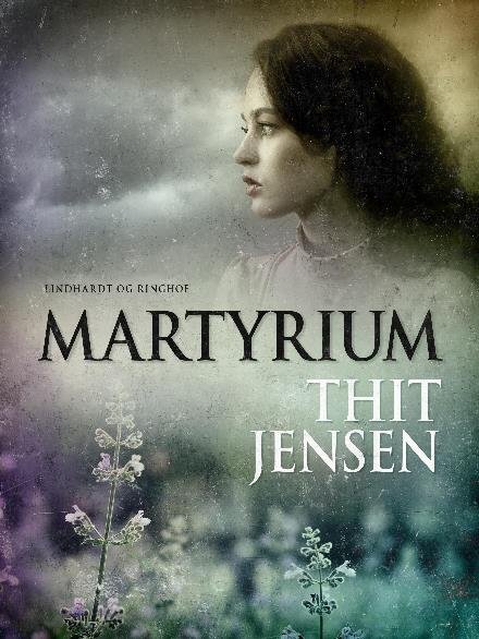 Cover for Thit Jensen · Martyrium (Sewn Spine Book) [1.º edición] (2017)