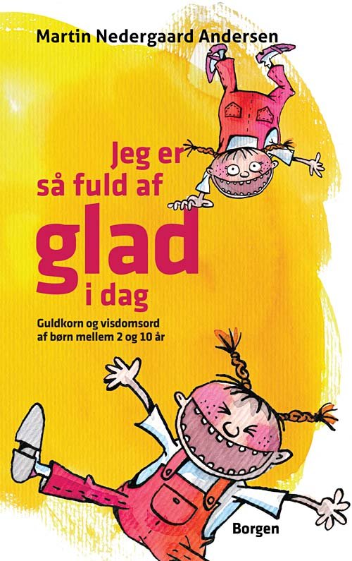 Cover for Martin Nedergaard Andersen · Jeg er så fuld af glad i dag (Innbunden bok) [1. utgave] (2010)