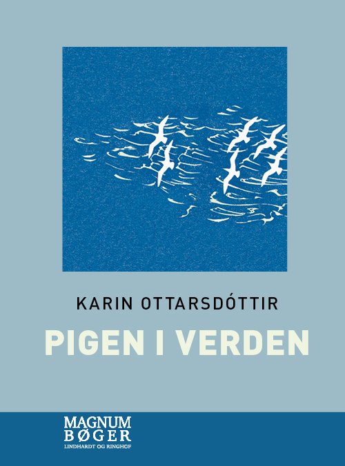 Cover for Katrin Ottarsdóttir · Pigen i verden (Storskrift) (Bound Book) [2e uitgave] (2021)