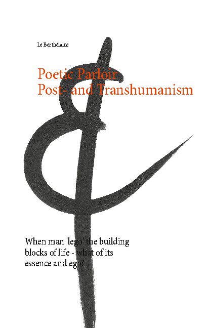 Cover for - Le Berthélaine · Poetic Parloir Post- and Transhumanism (Paperback Book) [1st edition] (2020)