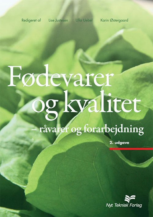 Cover for Redaktør Lise Justesen, Ulla Uebel, Karin Østergaard, · Fødevarer og kvalitet (Hardcover Book) [2. wydanie] [Hardback] (2010)